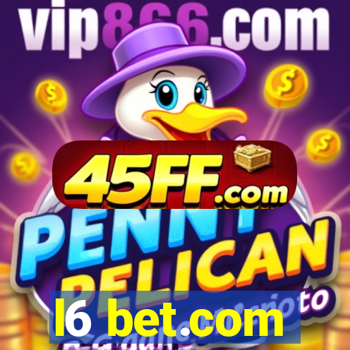 l6 bet.com